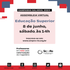 Camp. Salarial 2024 – Ed. Superior: assembleia virtual sábado, 08/06, às 14h. Inscreva-se!